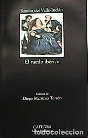 Libros: VALLE-INCL&Aacute;N, Ram&oacute;n del.- - El ruedo ib&eacute;rico. - Foto 1