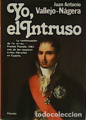 Libros: VALLEJO-N&Aacute;GERA, Juan Antonio.- - Yo, el Intruso. - Foto 1