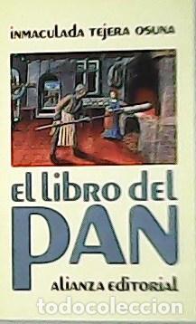 Libros: TEJERA OSUNA, Inmaculada.- - El libro del pan. - Foto 1