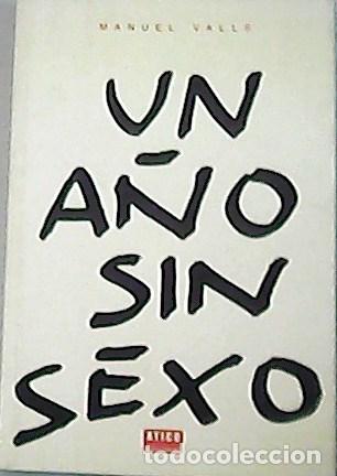 Libros: VALLS, Manuel.- - Un a&ntilde;o sin sexo. - Foto 1