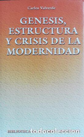 Libros: VALVERDE, Carlos.- - G&eacute;nesis, estructura y crisis de la modernidad. - Foto 1