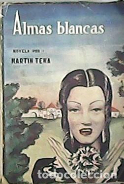 Libros: TENA, Martin.- - Almas blancas. - Foto 1