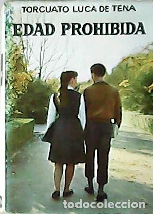 Libros: TENA, Torcuato Luca de.- - Edad prohibida. Novela. - Foto 1
