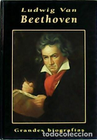 Libros: VAN DEN EYNDE, Juan.- - Ludwig Van Beethoven. Biograf&iacute;a. - Foto 1