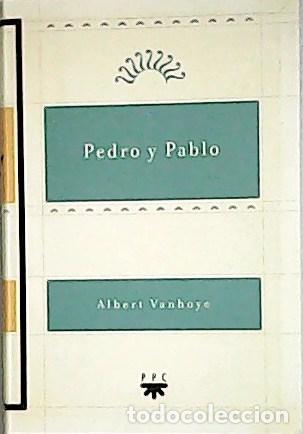Libros: VANHOYE, Albert.- - Pedro y Pablo. - Foto 1