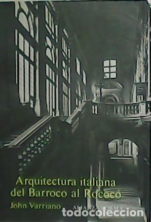 Libros: VARRIANO, John.- - Arquitectura italiana del Barroco al Rococ&oacute;. - Foto 1