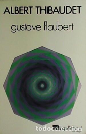 Libros: THIBAUDET, Albert.- - Gustave Flaubert. - Foto 1
