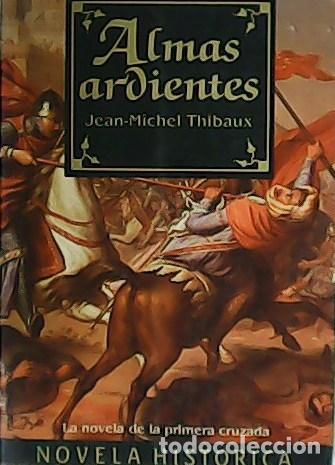 Libros: THIBAUX, Jean-Michel.- - Almas ardientes. - Foto 1