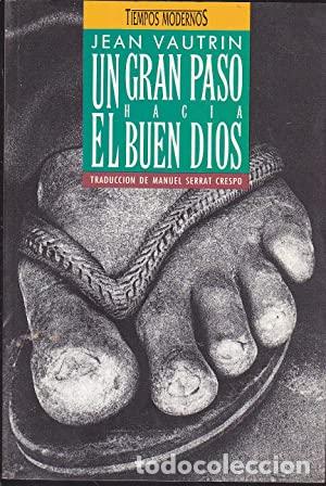 Libros: VAUTRIN, Jean.- - Un gran paso hacia el Buen Dios. - Foto 1