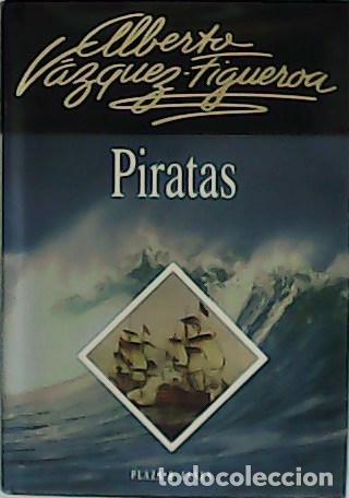 Libros: V&Aacute;ZQUEZ FIGUEROA, Alberto.- - Piratas. - Foto 1