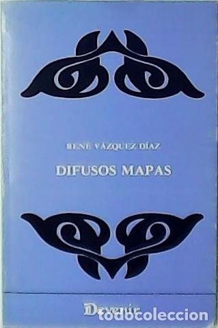 Libros: V&Aacute;ZQUEZ D&Iacute;AZ, Ren&eacute;.- - Difusos mapas. - Foto 1