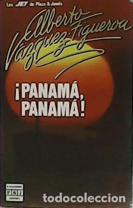 Libros: V&Aacute;ZQUEZ FIGUEROA, Alberto.- - &iexcl;Panam&aacute; Panam&aacute;! - Foto 1