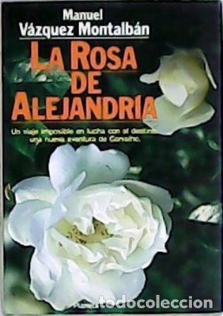 Libros: V&Aacute;ZQUEZ MONTALB&Aacute;N, Manuel.- - La Rosa de Alejandr&iacute;a. - Foto 1