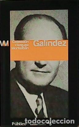 Libros: VAZQUEZ MONTALB&Aacute;N, Manuel.- - Gal&iacute;ndez. - Foto 1