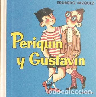 Libros: V&Aacute;ZQUEZ, Eduardo.- - Periqu&iacute;n y Gustav&iacute;n. - Foto 1