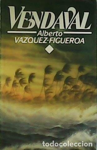 Libros: V&Aacute;ZQUEZ-FIGUEROA, Alberto.- - Vendaval. - Foto 1