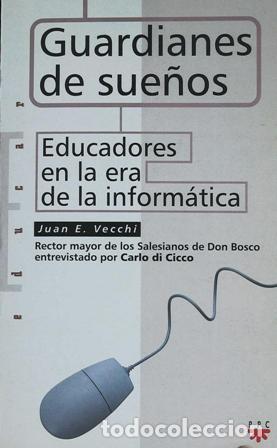 Libros: VECCHI, uan E.- - Guardianes de sue&ntilde;os: Educadores en la era de la informaci&oacute;n. - Foto 1