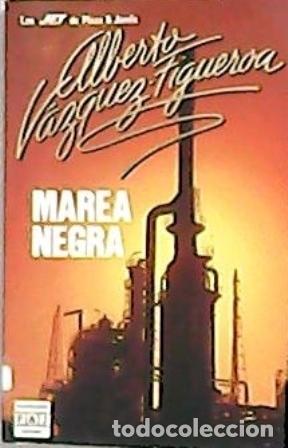 Libros: V&Aacute;ZQUEZ-FIGUEROA, Alberto.- - Marea negra. - Foto 1