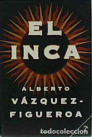 Libros: V&Aacute;ZQUEZ-FIGUEROA, Aberto.- - El Inca. - Foto 1