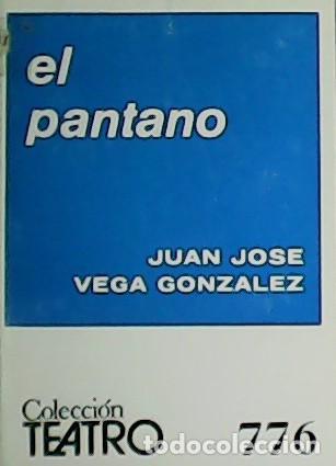 Libros: VEGA GONZ&Aacute;LEZ, Juan J.- - El pantano. - Foto 1