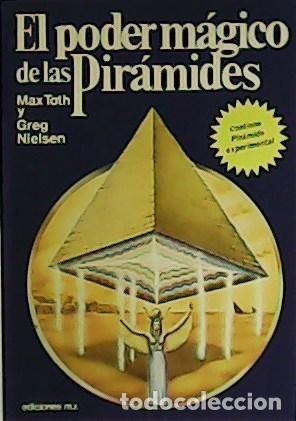 Libros: TOHT, Max y Greg NIELSEN.- - El poder m&aacute;gico de las Pir&aacute;mides. - Foto 1