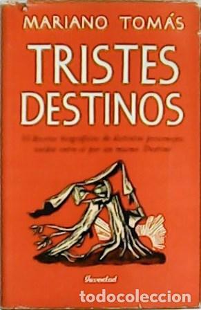 Libros: TOM&Aacute;S, Mariano.- - Tristes destinos. - Foto 1