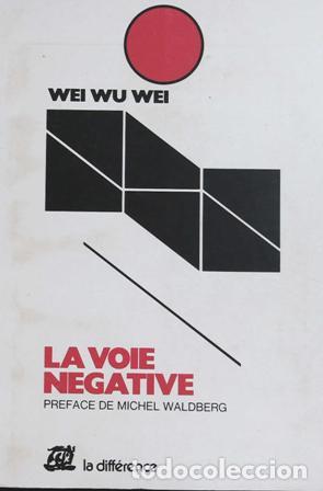 Libros: VEI, Wu Wei.- - La voie n&eacute;gative. - Foto 1