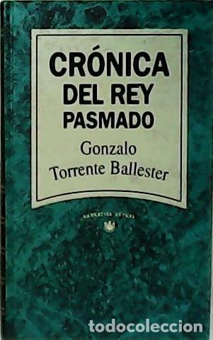 Libros: TORRENTE BALLESTER, Gonzalo.- - Cr&oacute;nica del rey pasmado. - Foto 1