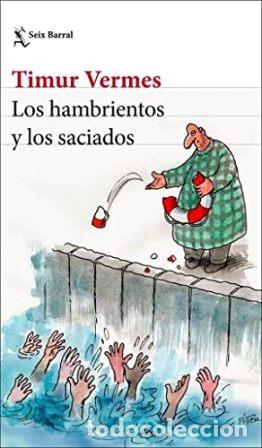 Libros: VERMES, Timur.- - Los hambrientos y los saciados. - Foto 1