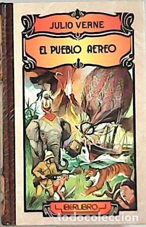 Libros: VERNE, Julio.- - El Pueblo A&eacute;reo. - Foto 1