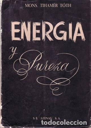 Libri di seconda mano: T&Oacute;TH, Mons. Tiham&eacute;r.- - Energ&iacute;a y Pureza.