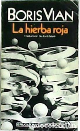 Libros: VIAN, Boris.- - La hierba roja. Novela. - Foto 1