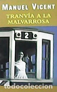 Libros: VICENT, Manuel.- - Tranv&iacute;a a la malvarrosa. - Foto 1