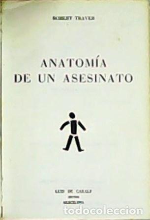 Libros: TRAVER, Robert.- - Anatom&iacute;a de un asesinato. Traducci&oacute;n de Jacinto Le&oacute;n. - Foto 1