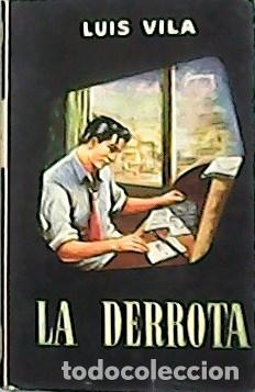 Libros: VILA, Luis.- - La derrota. - Foto 1