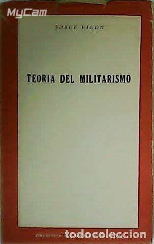 Libros: VIGON, Jorge.- - Teor&iacute;a del militarismo. - Foto 1