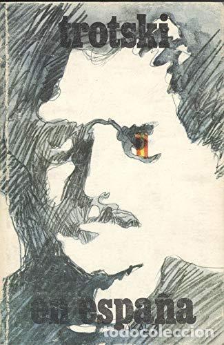 Libros: TROTSKI, Le&oacute;n.- - Trotski en Espa&ntilde;a. - Foto 1