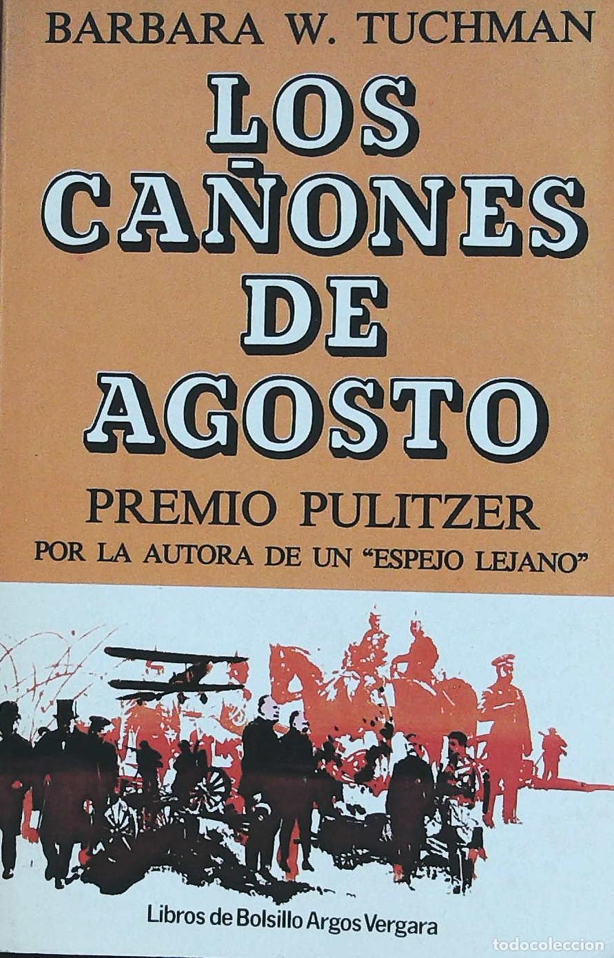 Libros: TUCHMAN, Barbara W.- - Los ca&ntilde;ones de Agosto. - Foto 1