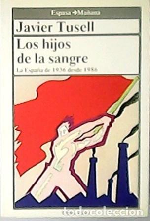 Libros: TUSELL, Javier.- - Los hijos de la sangre. - Foto 1