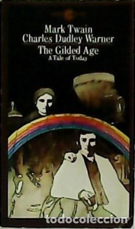 Libros: TWAIN, Mark y Charles Dudley WARNER.- - The Gilded Age: A Tale of Today.