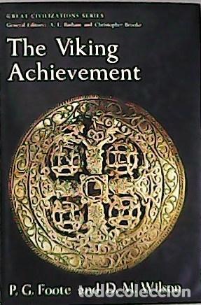 Libros: VILSON, David McKenzie; Peter FOOTE.- - Viking Achievement. The society and culture of early medieva