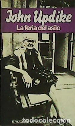 Libros: UPDIKE, John.- - La feria del asilo. - Foto 1