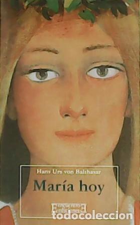 Libros: VON BALTHASAR, Hans Urs.- - Mar&iacute;a hoy. - Foto 1