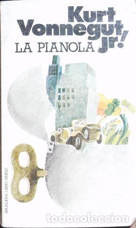Libros: VONNEGUT, Kurt Jr.- - La pianola. - Foto 1