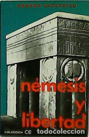 Libros: USATESCU, George.- - N&eacute;mesis y libertad. - Foto 1