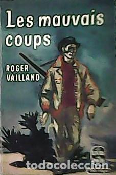 Libros: VAILLAND, Roger.- - Les mauvais coups. - Foto 1