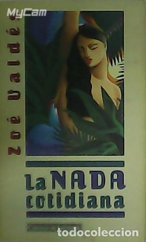 Libros: VALD&Eacute;S, Zo&eacute;.- - La nada cotidiana. - Foto 1