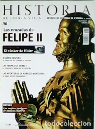Libros: VV. AA.- - HISTORIA DE IBERIA VIEJA N&ordm; 50. Revista de Historia de Espa&ntilde;a. Las cruzadas de Felipe II.