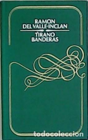 Libros: VALLE INCL&Aacute;N, Ram&oacute;n del.- - Tirano Banderas. - Foto 1
