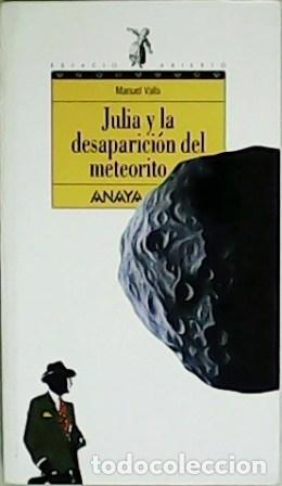 Libros: VALLS, Manuel.- - Julia y la desaparici&oacute;n del meteorito. - Foto 1